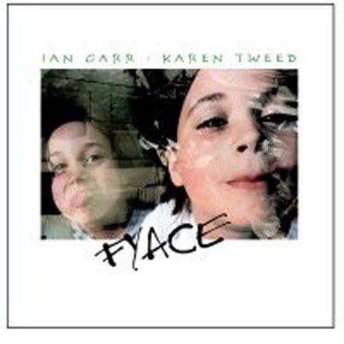 Fyace -- Carr,Ian / Tweed,Karen, CD