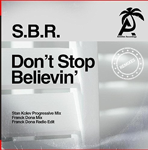 Don't Stop Believin' -- S.B.R., CD