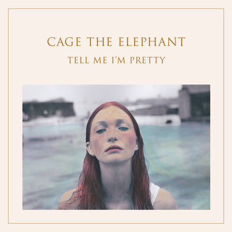 Tell Me I'm Pretty, Cage The Elephant, CD