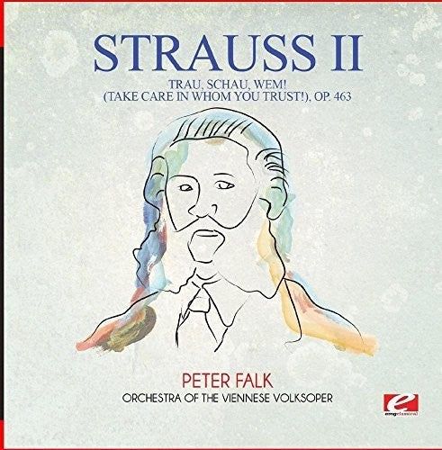 Trau Schau Wem (Take Care In Whom You Trust) Op. -- Strauss, CD