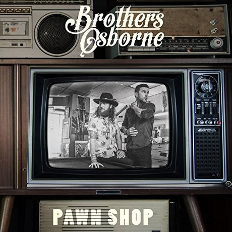 Pawn Shop, Brothers Osborne, LP