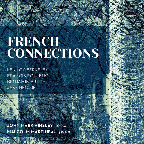 French Connections -- Berkeley / Ainsley / Martineau, CD
