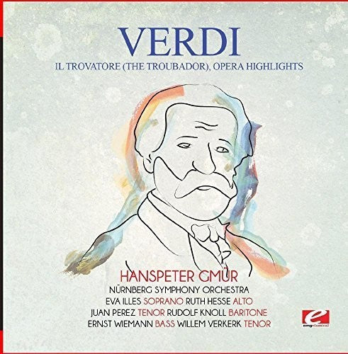 Il Trovatore (The Troubador) Opera Highlights -- Verdi, CD