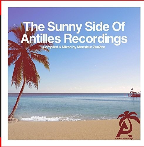 Sunny Side Of Antilles Recordings - Compiled & Mix -- Sunny Side Of Antilles Recordings - Compiled / Var, CD