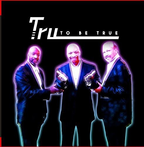 To Be True -- TRU, CD