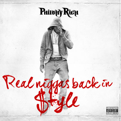 Real N-Ggas Back In Style -- Philthy Rich, CD