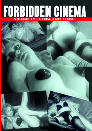 Forbidden Cinema: V12 / Ultra Rare Fetish