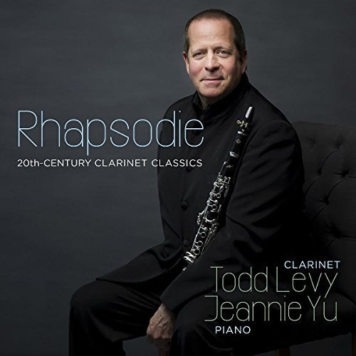 Rhapsodie: 20TH Century Clarinet Classics -- Levy / Yu / Abend / Izquierd, CD