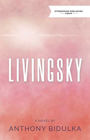 Livingsky by Bidulka, Anthony