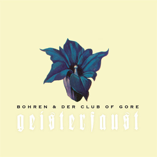Geisterfaust -- Bohren & Der Club Of Gore, CD