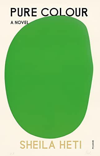 Pure Colour by Heti, Sheila