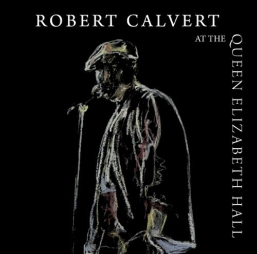 At The Queen Elizabeth Hall 1986 -- Robert Calvert, CD