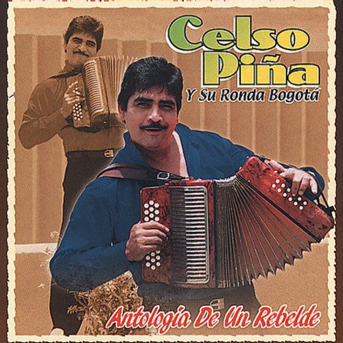Antologia De Un Rebelde -- Celso Pina, CD