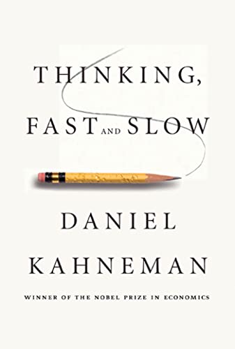 Thinking, Fast and Slow -- Daniel Kahneman, Hardcover