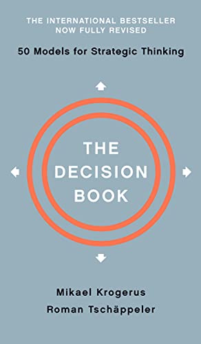 The Decision Book: Fifty Models for Strategic Thinking -- Mikael Krogerus, Hardcover