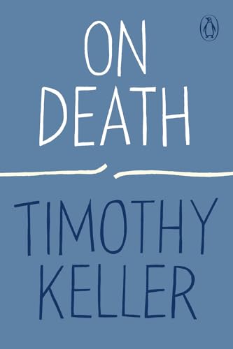 On Death by Keller, Timothy