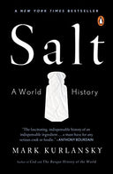 Salt: A World History -- Mark Kurlansky, Paperback