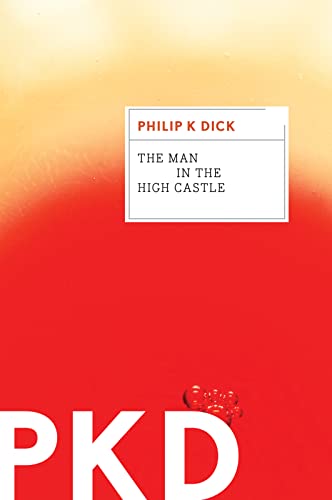 The Man in the High Castle -- Philip K. Dick, Paperback