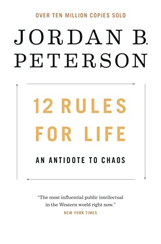 12 Rules for Life: An Antidote to Chaos -- Jordan B. Peterson, Hardcover
