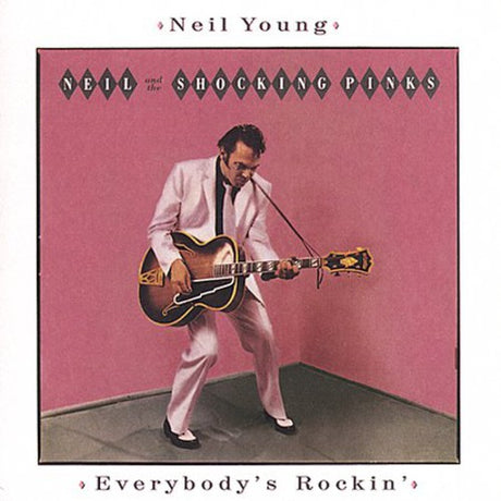 Everybody's Rockin, Neil Young, CD