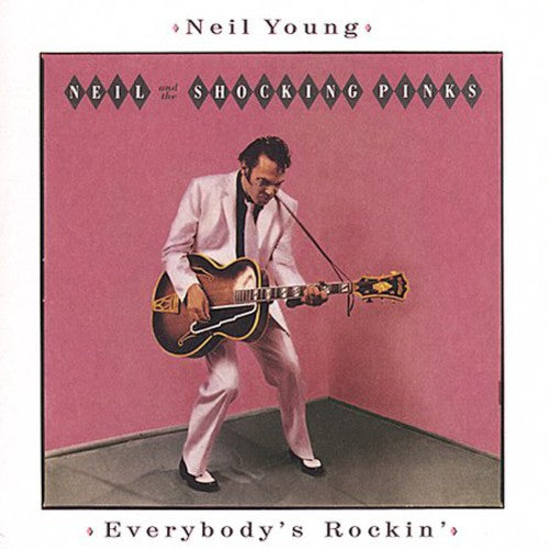 Everybody's Rockin, Neil Young, CD