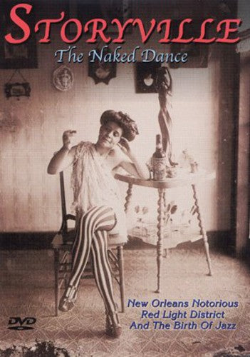 Storyville: Naked Dance, Storyville: Naked Dance, DVD