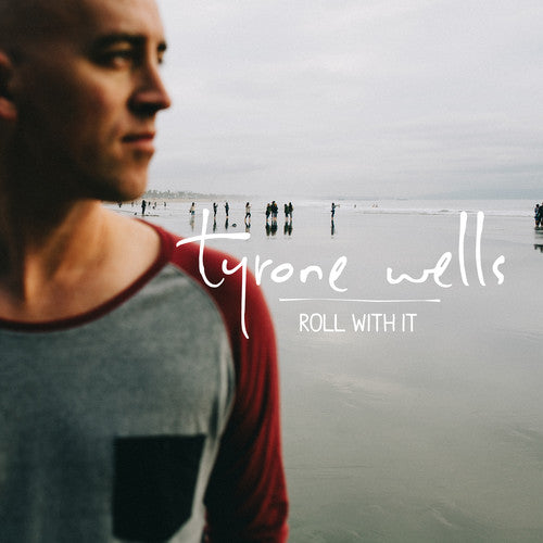 Roll With It -- Tyrone Wells, CD