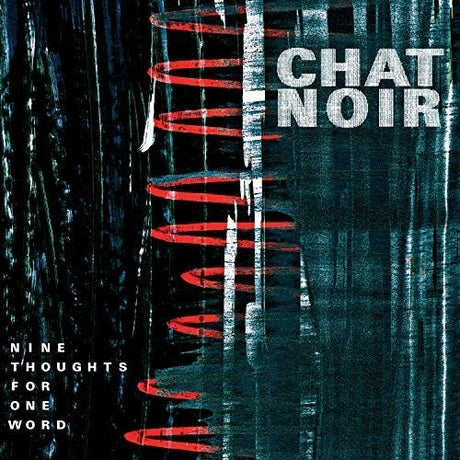 Nine Thoughts For One Word, Chat Noir, LP
