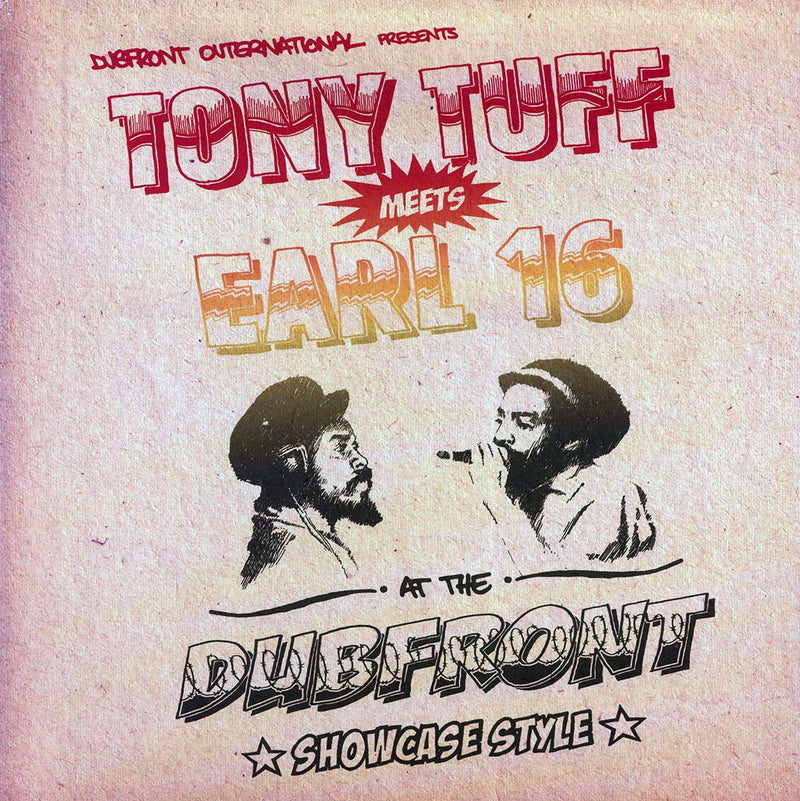 Tony Tuff, Earl Sixteen - Tony Tuff Meets Earl 16 At The Dubfront (2006 FIRST PRESS) (orig. press) - Vinyl LP