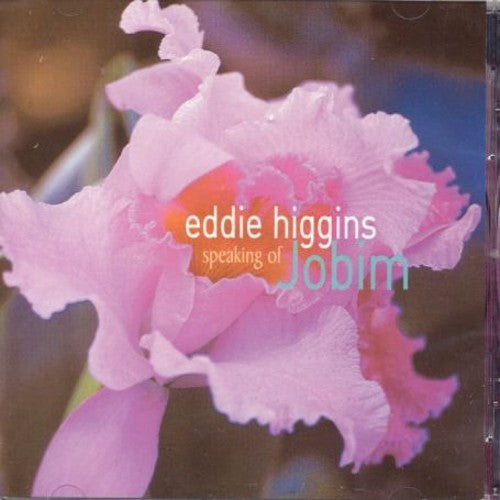 Speaking Of Jobim -- Eddie Higgins, CD