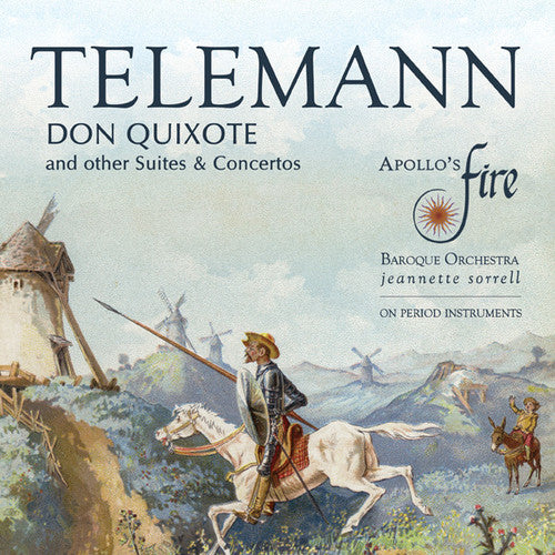 Don Quixote And Other Suites & Concertos -- Apollo's Fire / Sorrell, CD