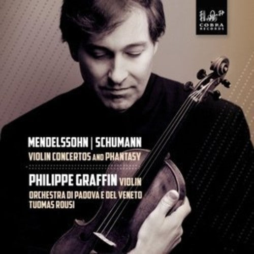 Mendelssohn: Violin Concertos & Phantasy -- Mendelssohn / Graffin, CD
