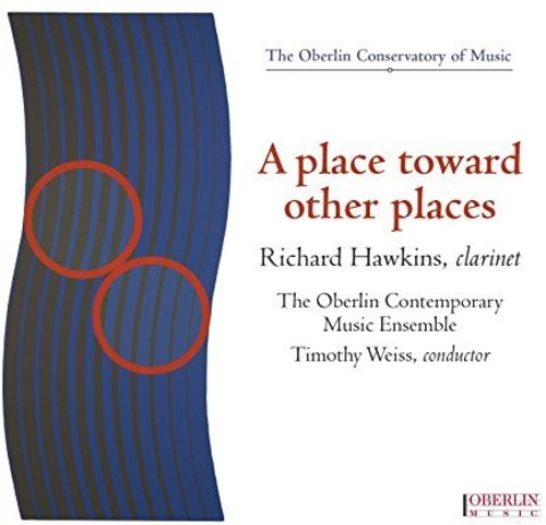 Place Toward Other Places -- Albright,William / Hawkins,Richard / Weiss,Timothy, CD