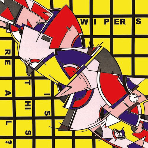 Is This Real?, Wipers, LP