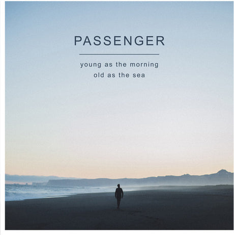 Young As The Morning Old As The Sea, Passenger, CD