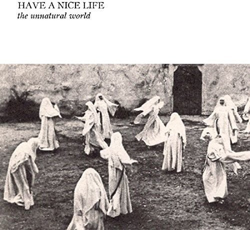 Unnatural World, Have A Nice Life, CD