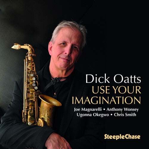 Use Your Imagination -- Dick Oatts, CD