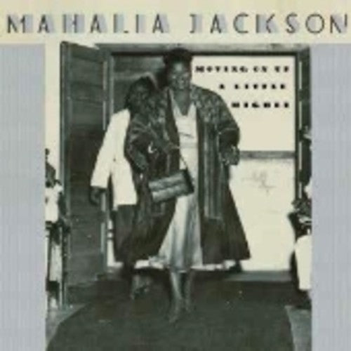 Moving Up A Little Higher -- Mahalia Jackson, CD