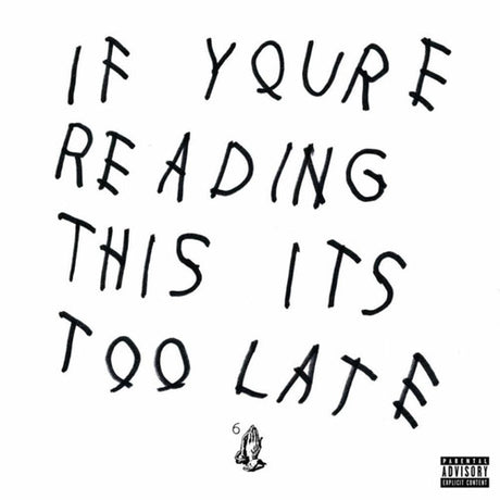 If You're Reading This It's Too Late, Drake, LP