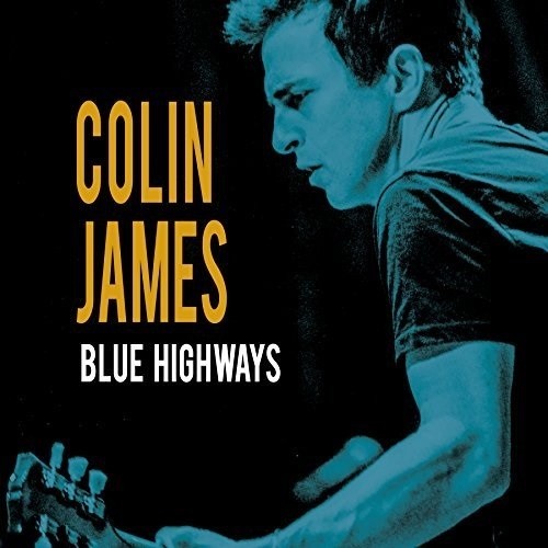 Blues Highways, Colin James, CD