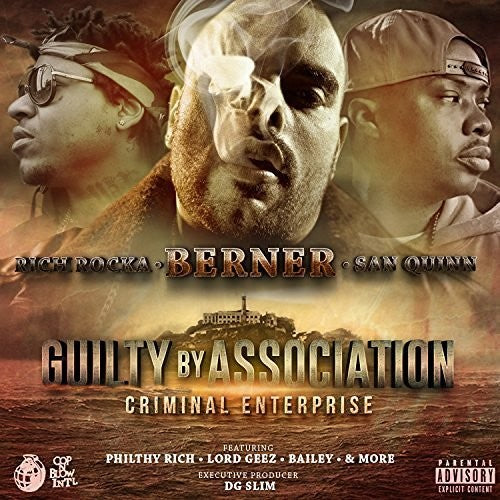 Guilty BY Association 2: Criminal Enterprise -- Berner / Rich Rocka / San Quinn, CD