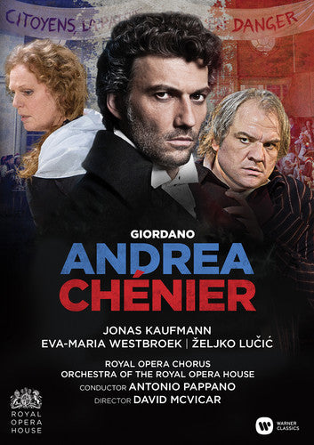 Giordano: Andrea Chenier, Kaufmann / Westbroeck / Lucic, DVD