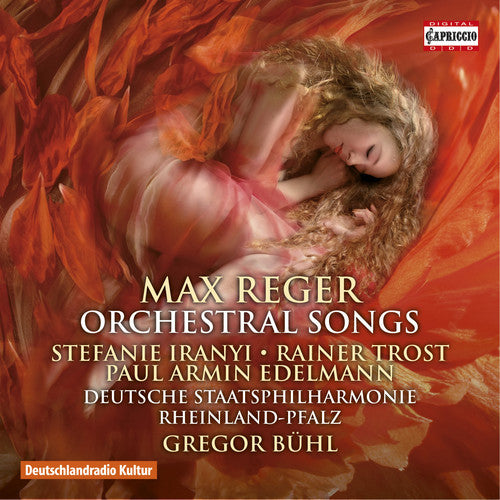 Reger: Orchestral Songs -- Reger / Irany / Trost / Edelmann, CD
