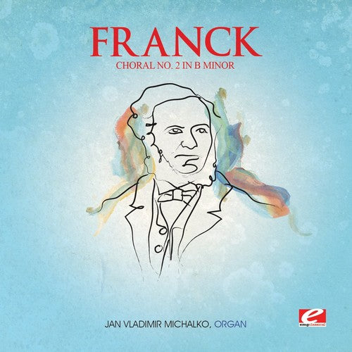 Choral 2 B Min Trois Chorals -- Franck, CD