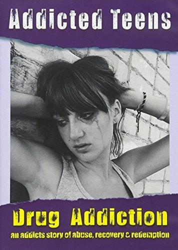 Addicted Teens: Drug Addiction -- DVD