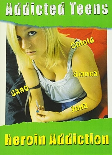 Addicted Teens: Heroin & Opioid Addiction -- DVD