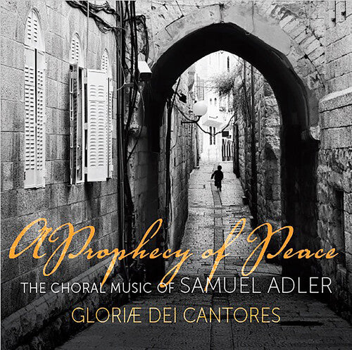 Prophecy Of Peace -- Adler / Cantores, CD