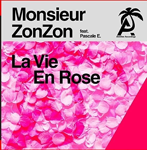La Vie En Rose -- Monsieur Zonzon, CD