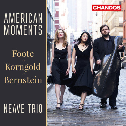 American Moments -- Bernstein / Foote / Korngold / Neave Trio, CD