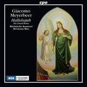 Giacomo Meyerbeer: Hallelujah / Choral Works